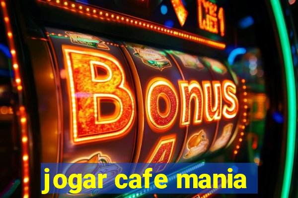 jogar cafe mania